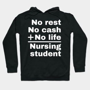 No rest, cash, life: Nursing student Hoodie